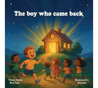 The Boy Who Came Back Home.