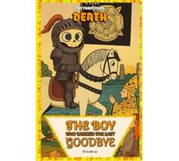 The Boy Who Carried the Last Goodbye: Death's Journey (Tiny Tarot Tales)