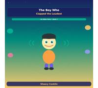 The Boy Who Clapped the Loudest: An Aidan Story - Book 3: A Story About Stimming, Friendship, and Autism Acceptance (Aidan's World)