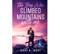 The Boy Who Climbed Mountains with Me