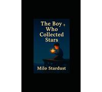 The Boy Who Collected Stars