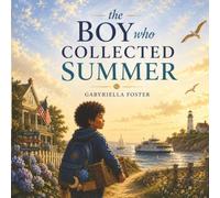 The Boy Who Collected Summer