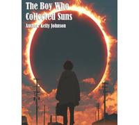 The Boy Who Collected Suns