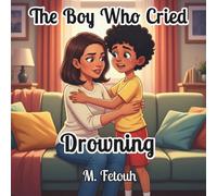 The Boy Who Cried Drowning: A Powerful Story About Honesty, Trust, and a Dangerous Game of Lies