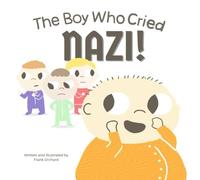 The Boy Who Cried Nazi