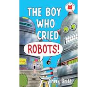 The Boy Who Cried Robots! (I Like to Read Comics)