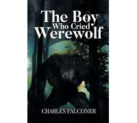 The Boy Who Cried Werewolf