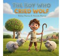 The Boy Who Cried Wolf