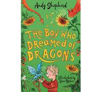 The Boy Who Dreamed Of Dragons (The Boy Who Grew Dragons)