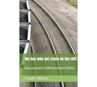 the boy who got stuck on the cliff: how prejudice infiltrated the faithful