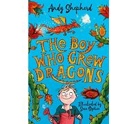 The boy who grew dragons (The boy who grew dragons, 1)