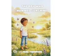 The Boy Who Hummed Sunshine