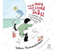 The Boy Who Lived in a Shell: Snippets for Wandering Minds