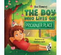 The Boy Who Lives on Prickinjer Place: Discover the Power of Appreciation