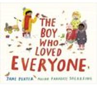 The Boy Who Loved Everyone