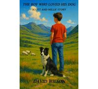THE BOY WHO LOVED HIS DOG: Scott and Millie Story