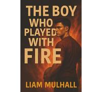 The Boy Who Played With Fire