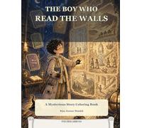 The Boy Who Read the Walls: A Mysterious Story Coloring Book for Kids Ages 5-8