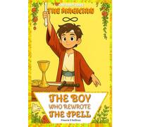The Boy Who Rewrote the Spell: The Magician's Journey (Tiny Tarot Tales)