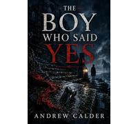 The Boy Who Said Yes: Blackshaw Book Three (The Blackshaw Series)