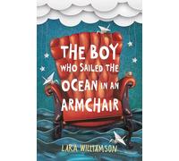 The Boy Who Sailed the Ocean in an Armchair