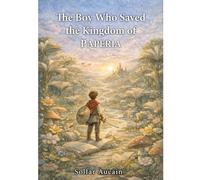 The Boy Who Saved the Kingdom of Paperia