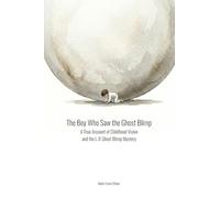 The Boy Who Saw the Ghost Blimp: A True Account of Childhood Vision and the L-8 Ghost Blimp Mystery