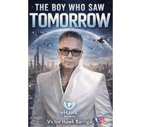 The Boy Who Saw Tomorrow: Understanding the Mind That Thinks Ahead