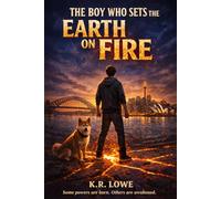 The Boy Who Sets the Earth on Fire (The Order of Guardian Angels)