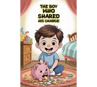 The Boy Who Shared His Change