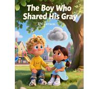 The Boy Who Shared His Gray: Emotional Empathy