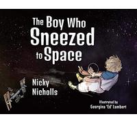 The Boy Who Sneezed To Space