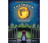 The Boy Who Talked to the Moon