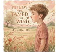The Boy Who Tamed the Wind: A Gentle Story for English Learning and Emotional Growth: 10 (Whispers of Wonder)