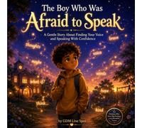The Boy Who Was Afraid to Speak