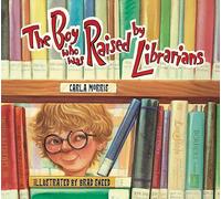 The Boy Who Was Raised By Librarians