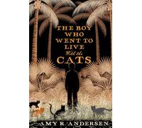 The Boy Who Went to Live with the Cats