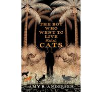 The Boy Who Went to Live with the Cats