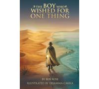 The Boy Who Wished For One Thing