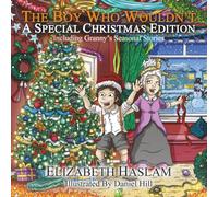 The Boy Who Wouldn't - A Special Christmas Edition: Including Granny's Seasonal Stories