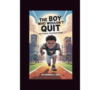 THE BOY WHO WOULDN'T QUIT: The Tyrique Stevenson Story