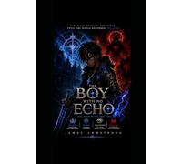 The Boy With No Echo (JUJU: CHILD OF THE FIRST ECHO)