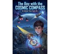 The Boy with the Cosmic Compass.