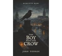 The Boy with the Crow: A Cork attic, a skull, and a dangerous devotion (Memento Mori)