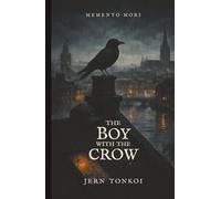 The Boy with the Crow: A Cork attic, a skull, and a dangerous devotion (Memento Mori)