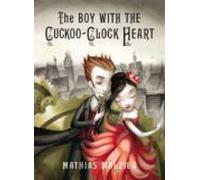 The Boy With The Cuckoo-clock Heart (ebook)