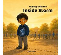 The Boy with the Inside Storm (The Boy with the Firework Brain)
