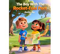 The Boy with the Rocket-Fuel Port - Kids Story about Feeding Tubes: Children's Story about Feeding Tubes