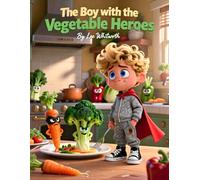 The Boy with the Vegetable Heroes