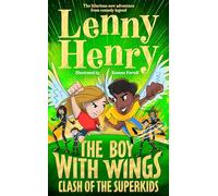 The Boy With Wings: Clash of the Superkids (The Boy With Wings series, 2)